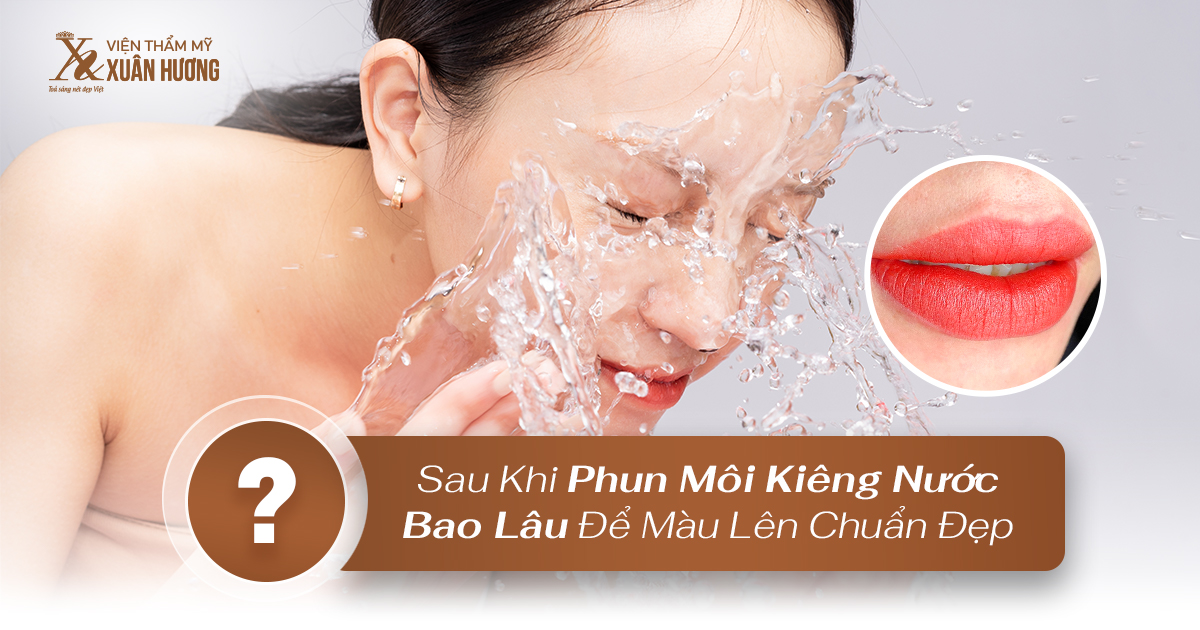 phun môi kiêng nước bao lâu