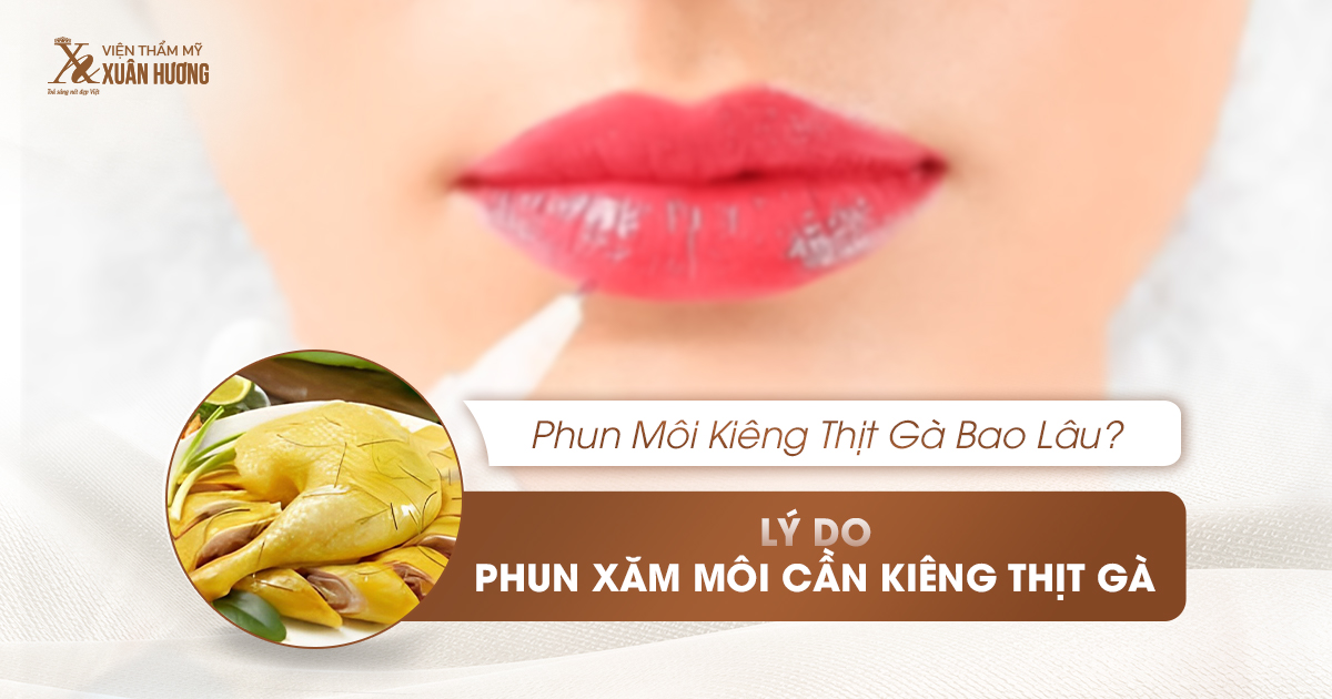 phun môi kiêng ăn thịt gà bao lâu