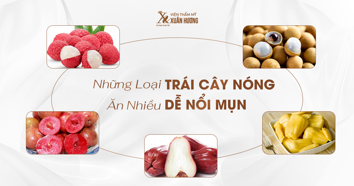 Những loại trái cây có tính nóng