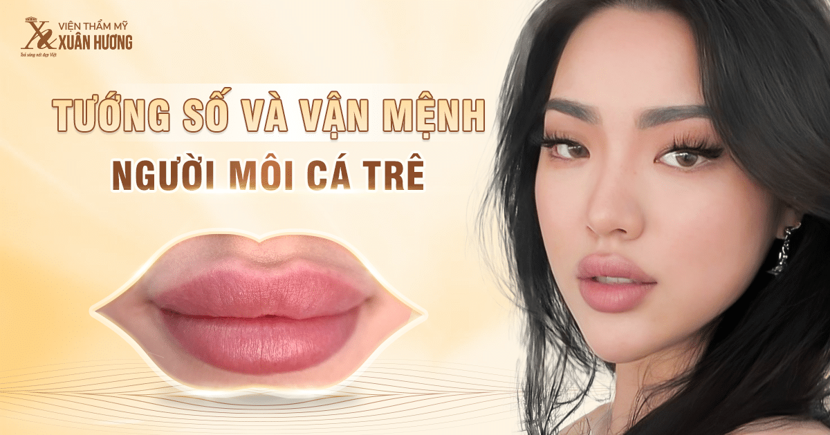 Tướng số của người sở hữu môi cá trê