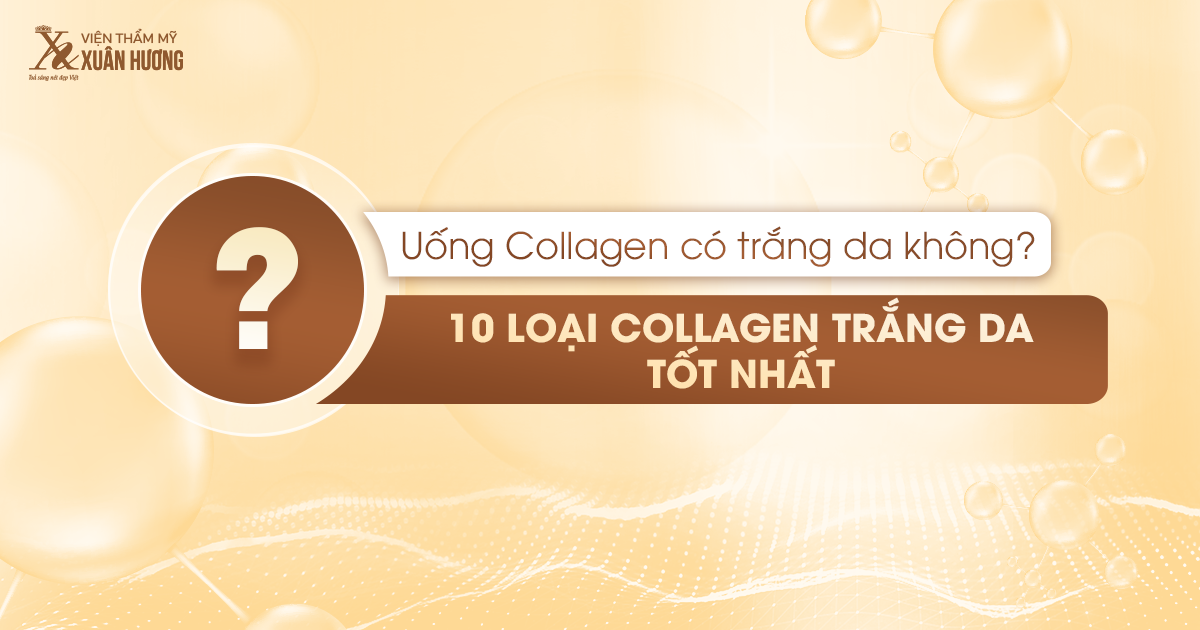 Cách uống collagen trắng da mang lại hiệu quả tốt