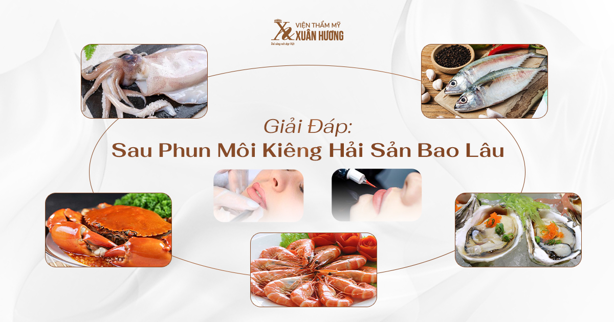 phun môi kiêng hải sản bao lâu