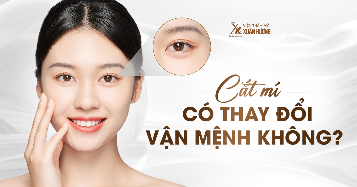 cắt mí có thay đổi vận mệnh không